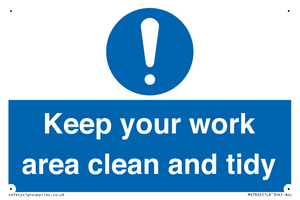 Keep your work area clean and tidy